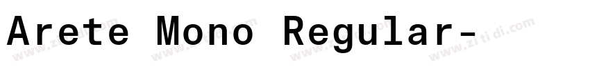 Arete Mono Regular字体转换
